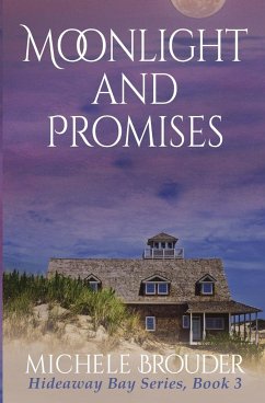 Moonlight and Promises (Hideaway Bay Book 3) - Brouder, Michele