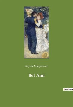 Bel Ami - de Maupassant, Guy
