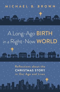 A Long-Ago Birth in a Right-Now World - Brown, Michael B.