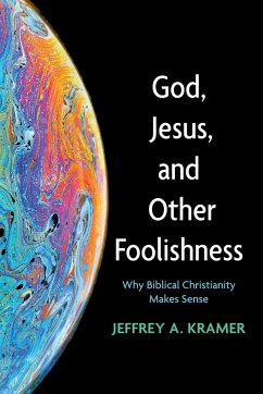 God, Jesus, and Other Foolishness - Kramer, Jeffrey A.