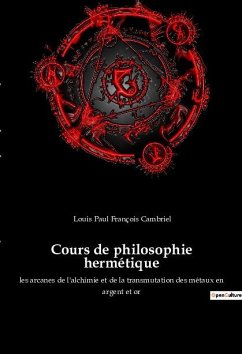 Cours de philosophie hermétique - Cambriel, Louis Paul François