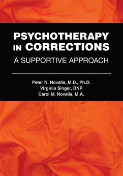 Psychotherapy in Corrections (eBook, ePUB) - Novalis, Peter N.; Singer, Virginia; Novalis, Carol M.