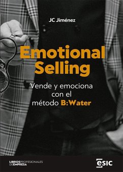 Emotional selling : vende y emociona con el método 