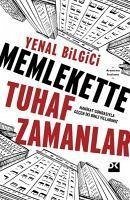 Memlekette Tuhaf Zamanlar - Bilgici, Yenal