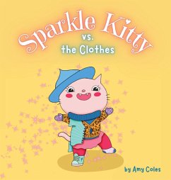 Sparkle Kitty vs. the Clothes - Coles, Amy