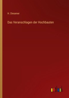 Das Veranschlagen der Hochbauten