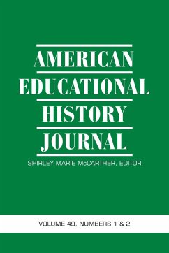 American Educational History Journal Volume 49 Numbers 1 & 2 2022
