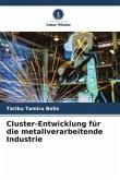 Cluster-Entwicklung für die metallverarbeitende Industrie
