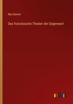 Das französische Theater der Gegenwart