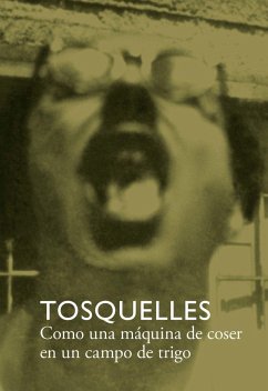 Tosquelles. Como una máquina de coser en un campo de trigo