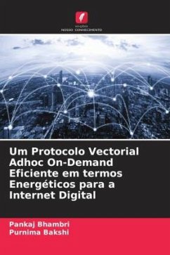 Um Protocolo Vectorial Adhoc On-Demand Eficiente em termos Energéticos para a Internet Digital - Bhambri, Pankaj;Bakshi, Purnima