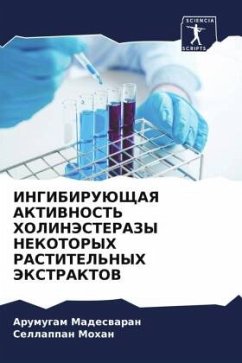 INGIBIRUJuShhAYa AKTIVNOST' HOLINJeSTERAZY NEKOTORYH RASTITEL'NYH JeKSTRAKTOV - Madeswaran, Arumugam;Mohan, Sellappan
