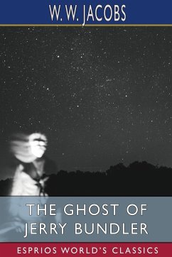 The Ghost of Jerry Bundler (Esprios Classics) - Jacobs, W. W.