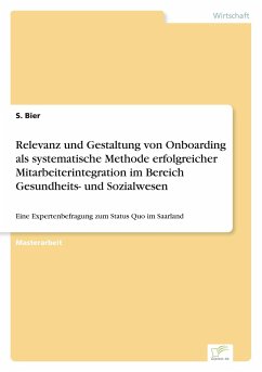 Relevanz und Gestaltung von Onboarding als systematische Methode erfolgreicher Mitarbeiterintegration im Bereich Gesundheits- und Sozialwesen - Bier, S.