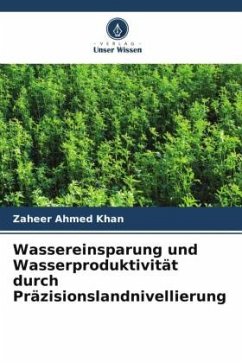Cover Wassereinsparung und Wasserproduktivität durch Präzisionslandnivellierung