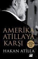 Amerika Atillaya Karsi - Atilla, Hakan