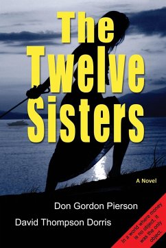 The Twelve Sisters - Pierson, Don Gordon; Dorris, David Thompson