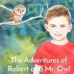 The Adventures of Robert and Mr. Owl (eBook, ePUB)