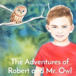 The Adventures of Robert and Mr. Owl (eBook, ePUB) - Atchison, Ken