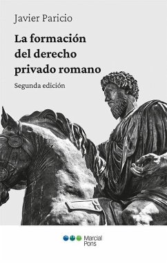 La formación del derecho privado romano - Paricio, Javier