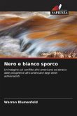 Nero e bianco sporco