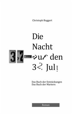 Die Nacht auf den 32. Juli - Buggert, Christoph