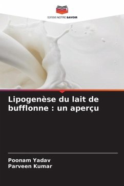 Lipogenèse du lait de bufflonne : un aperçu - Yadav, Poonam;Kumar, Parveen