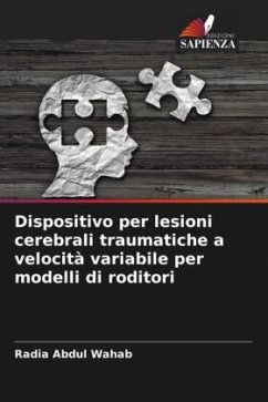 Dispositivo per lesioni cerebrali traumatiche a velocità variabile per modelli di roditori - Abdul Wahab, Radia