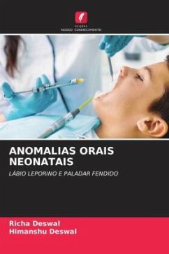 ANOMALIAS ORAIS NEONATAIS - Deswal, Richa;Deswal, Himanshu