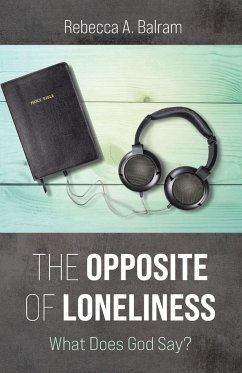 The Opposite of Loneliness - Balram, Rebecca A.