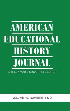 American Educational History Journal Volume 49 Numbers 1 & 2 2022