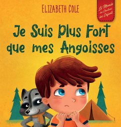 Je Suis Plus Fort que mes Angoisses - Cole, Elizabeth