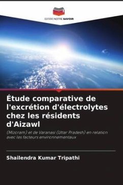 Étude comparative de l'excrétion d'électrolytes chez les résidents d'Aizawl - Tripathi, Shailendra Kumar