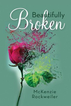 Beautifully Broken - Rockweiler, McKenzie