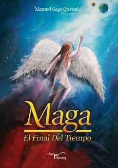 Maga, el final del tiempo - Gago Quesada, Manuel