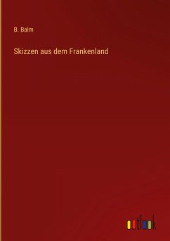 Skizzen aus dem Frankenland - Balm, B.