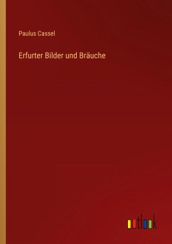 Erfurter Bilder und Bräuche - Cassel, Paulus