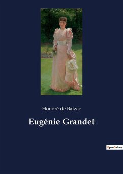 Eugénie Grandet - de Balzac, Honoré