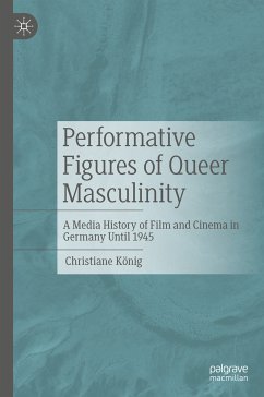 Performative Figures of Queer Masculinity (eBook, PDF) - König, Christiane