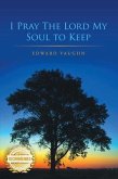 I Pray the Lord My Soul to Keep (eBook, ePUB)