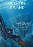 Adtenatus' Odyssey - Bedsheet Crazy Volume 2 (eBook, ePUB) Adtenatus' Odyssey - Bedsheet Crazy Volume 2 (eBook, ePUB)