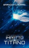 Impatto: Titano (eBook, ePUB) Impatto: Titano (eBook, ePUB)