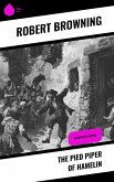 The Pied Piper of Hamelin (eBook, ePUB) The Pied Piper of Hamelin (eBook, ePUB)
