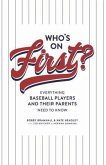 Who's on First? Everything Baseball Players and Their Parents Need to Know (eBook, ePUB)