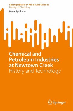 Chemical and Petroleum Industries at Newtown Creek (eBook, PDF) - Spellane, Peter