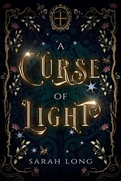 A Curse of Light (Becoming Light, #1) (eBook, ePUB) - Long, Sarah