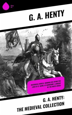 Cover G. A. Henty: The Medieval Collection (eBook, ePUB)