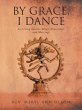 By Grace, I Dance (eBook, ePUB) - Bild 1