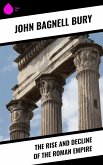 The Rise and Decline of the Roman Empire (eBook, ePUB)