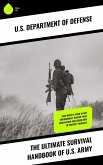 The Ultimate Survival Handbook of U.S. Army (eBook, ePUB)